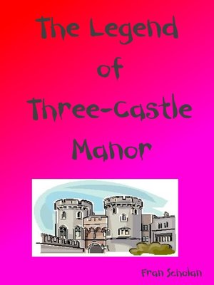 cover image of The Legend of Three-Castle Manor